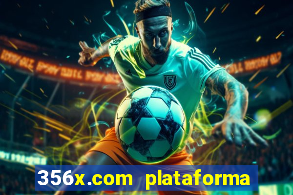 356x.com plataforma de jogos